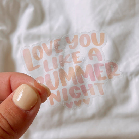Love You Like A Summer Night Clear Sticker