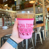 Do All Things With Love Iced Coffee Coozie