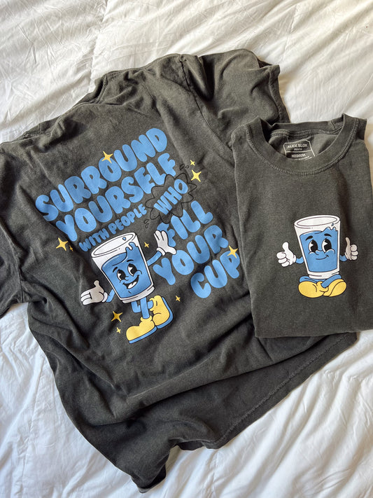 Fill Your Cup Tee